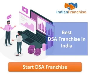 Best DSA Franchise in India - Top 10 Loan Franchise in India