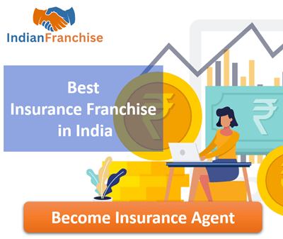 Best Insurance Franchise in India - Top Insurance Agent Business in India