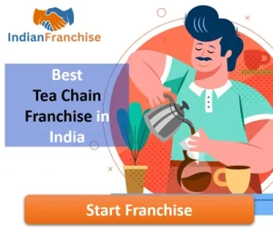 Best Tea Franchise in India - Top 10 Tea Chain Franchise Business Opportunity