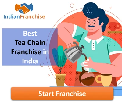 Best Tea Franchise in India - Top 10 Tea Chain Franchise Business Opportunity