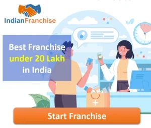 Best Franchise under 20 Lakh in India