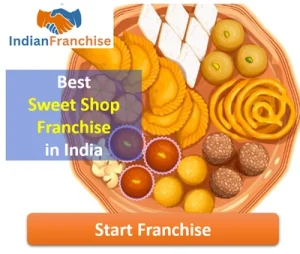Best Sweet Shop Franchise in India