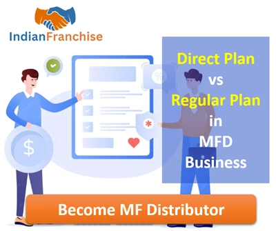 Direct Plan vs Regular Plan – How This Impacts a Distributor's Business Model
