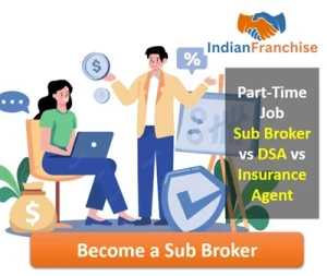 Part-Time Sub Broker DSA Insurance Agent – Can You Do It Alongside a Job